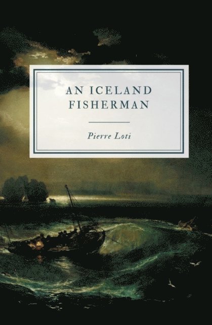 Pierre Loti - Iceland Fisherman, E-bok