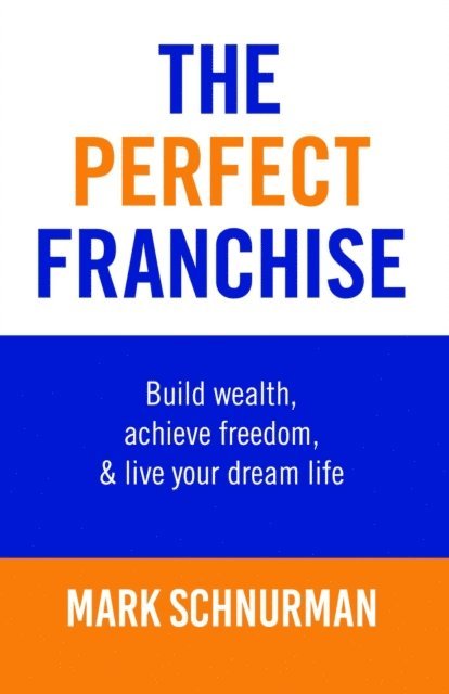 Mark Schnurman - Perfect Franchise, E-bok. Tillgänglighet: Lägg i varukorg
