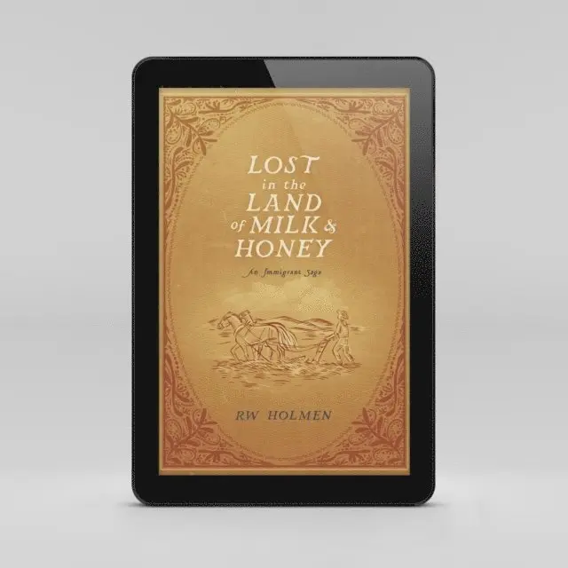 RW Holmen - Lost in the Land of Milk and Honey, E-bok. Tillgänglighet: Lägg i varukorg