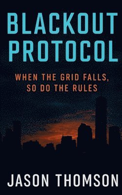 Jason Thomson - Blackout Protocol, Häftad. Tillgänglighet: Lägg i varukorg