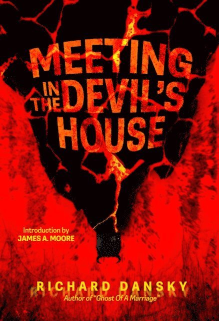 Richard Dansky - Meeting In The Devil's House, E-bok