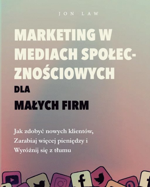 Jon Law - Marketing w mediach społecznościowych dla małych firm, E-bok