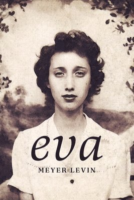 Meyer Levin - Eva, Häftad