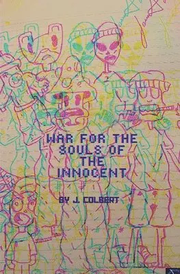 J Colbert - War For The Souls Of The Innocent, Häftad. Tillgänglighet: Lägg i varukorg