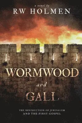 Rw Holmen - Wormwood and Gall, Häftad. Tillgänglighet: Lägg i varukorg