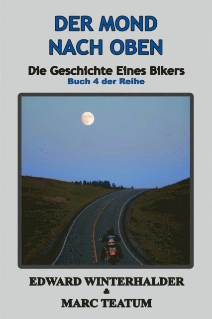 Marc Teatum, Edward Winterhalder - Der Mond Nach Oben, E-bok