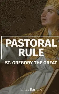 St Gregory the Great - Pastoral Rule, Inbunden. Tillgänglighet: Lägg i varukorg
