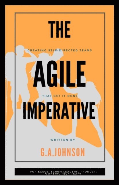 G A Johnson - Agile Imperative, E-bok
