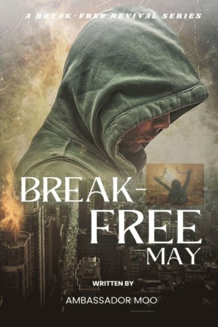 Ambassador Monday O Ogbe - Break-free - Daily Revival Prayers - MAY - Towards NATIONAL TRANSFORMATION, E-bok