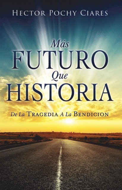 Hector Ciares, Eli Gonzalez - Mas futuro que historia, E-bok