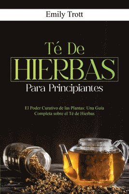 Emily Trott - Té De Hierbas para principiantes, Häftad. Tillgänglighet: Lägg i varukorg