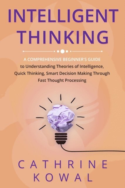 Cathrine Kowal - Intelligent Thinking, E-bok