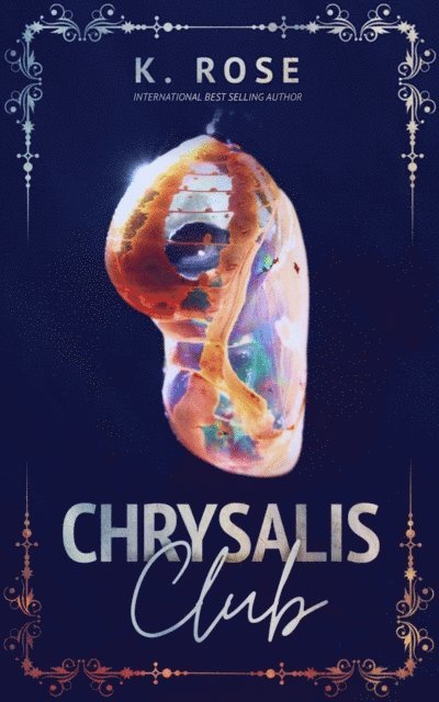 K. Rose - Chrysalis Club, E-bok