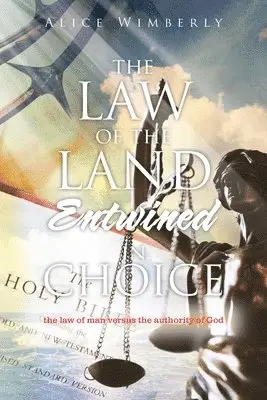Alice Wimberly - Law of the Land Entwined in Choice, Häftad. Tillgänglighet: Lägg i varukorg