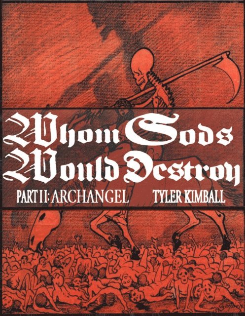 Tyler Kimball - Whom Gods Would Destroy, Part II, E-bok. Tillgänglighet: Lägg i varukorg