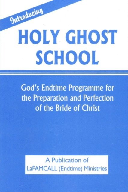 LaFAMCALL Endtime, Lambert Okafor - INTRODUCING  HOLY GHOST SCHOOL -  LaFAMCALL, E-bok. Tillgänglighet: Lägg i varukorg