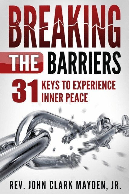 Rev. John Clark Mayden - Breaking the Barriers, E-bok