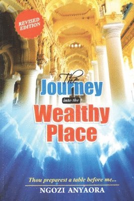 Ngozi Anyaora, Lafamcall Endtimes, Lambert Okafor - Journey Into the Wealthy Place, Häftad. Tillgänglighet: Lägg i varukorg