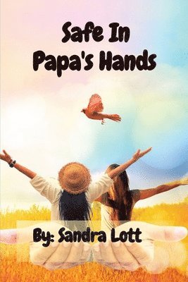 Sandra Lott - Safe In Papa's Hands, Häftad