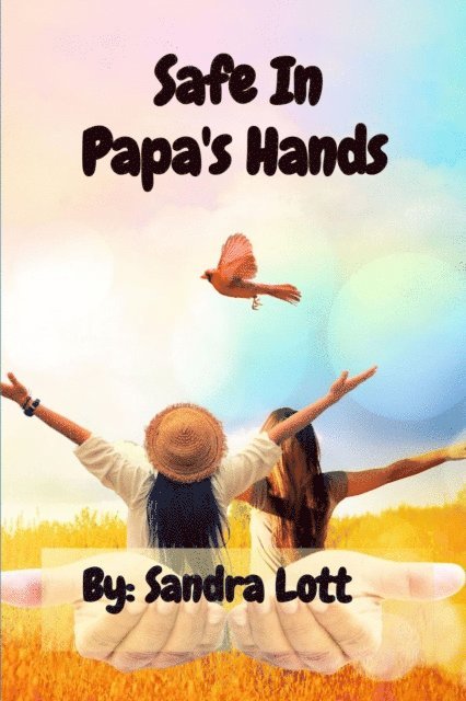 Sandra Lott - Safe In  Papa's Hands, E-bok