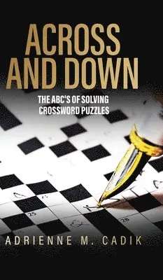 Adrienne Cadik - Across and Down, Inbunden. Tillgänglighet: Lägg i varukorg