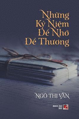 Thi Van Ngo - Những Kỷ Niệm Để Nhớ Để Thương (color - with signature), Häftad