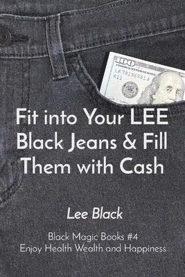 Lee Black - Fit into Your LEE Black Jeans & Fill Them with Cash, Häftad. Tillgänglighet: Lägg i varukorg