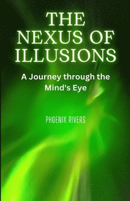 Phoenix Rivers - Nexus of Illusions, Häftad