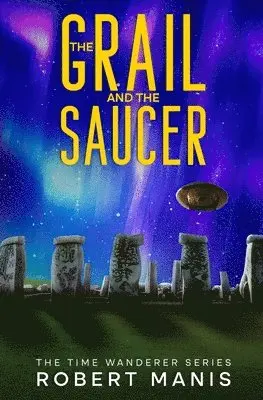 Robert Manis - Grail and the Saucer, Häftad. Tillgänglighet: Lägg i varukorg