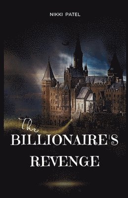 Nikki Patel - Billionaire's Revenge, Häftad. Tillgänglighet: Lägg i varukorg
