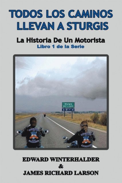 James Richard Larson, Edward Winterhalder - Todos Los Caminos Llevan A Sturgis, E-bok