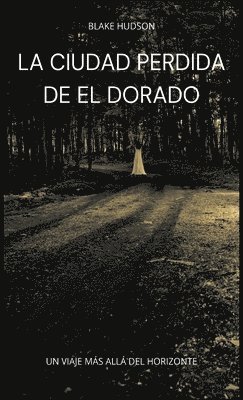 Blake Hudson - Ciudad Perdida de El Dorado, Inbunden