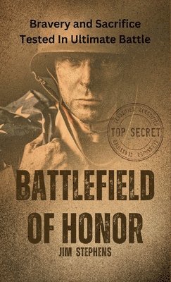 Jim Stephens - Battlefield of Honor, Inbunden. Tillgänglighet: Lägg i varukorg