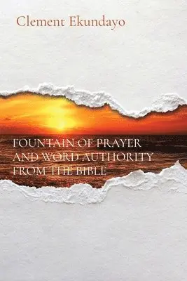 Clement Ekundayo - Fountain of Prayer and Word Authority from the Bible, Häftad. Tillgänglighet: Lägg i varukorg