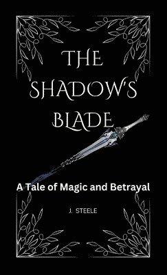 J Steele - Shadow's Blade``, Inbunden