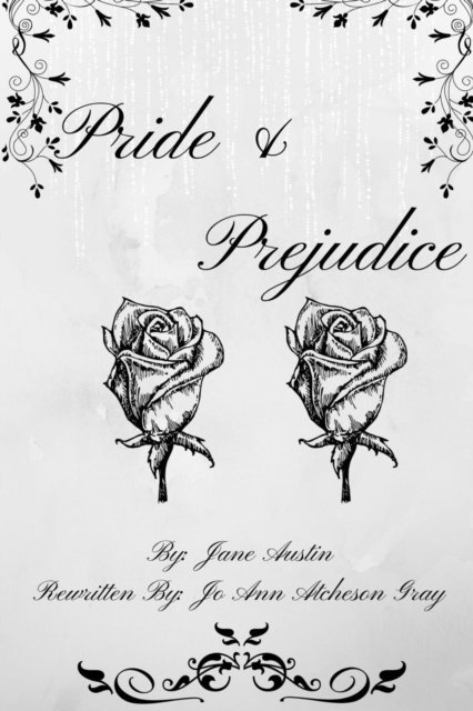 Jo Ann Atcheson Gray, Jane Austin - Pride & Prejudice, E-bok