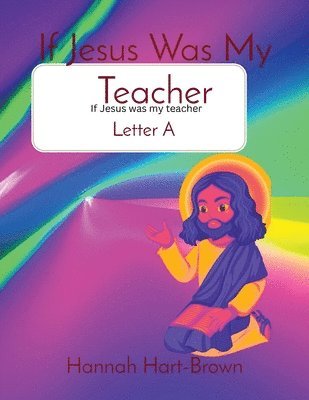 Hannah L Hart-Brown - If Jesus Was My Teacher, Häftad