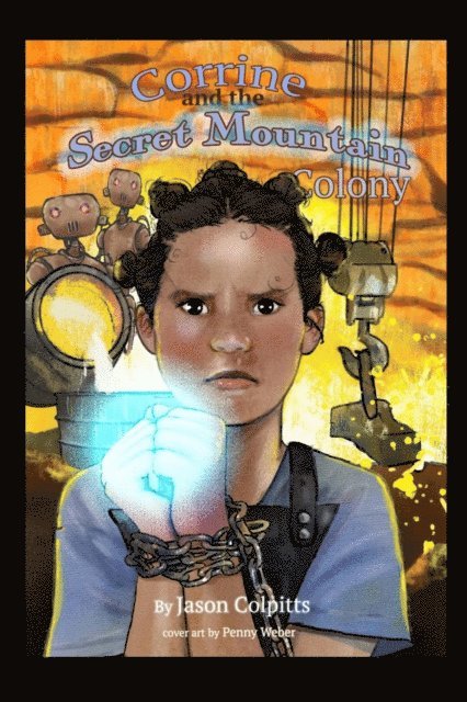 Jason Colpitts - Corrine and the Secret Mountain Colony, E-bok
