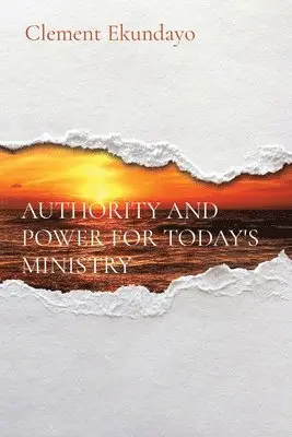 Clement Ekundayo - Authority and Power for Today's Ministry, Häftad. Tillgänglighet: Lägg i varukorg