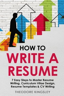 Theodore Kingsley - How to Write a Resume, Häftad. Tillgänglighet: Lägg i varukorg