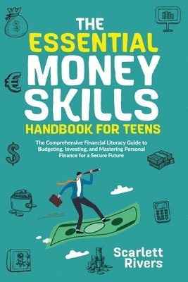 Scarlett Rivers, Richard Meadows - Essential Money Skills Handbook for Teens, Häftad