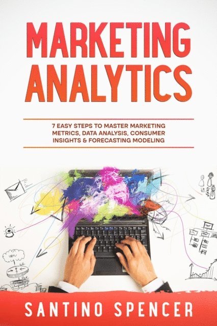 Santino Spencer - Marketing Analytics, E-bok