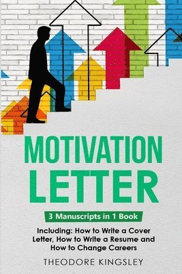Theodore Kingsley - Motivation Letter, Häftad. Tillgänglighet: Lägg i varukorg