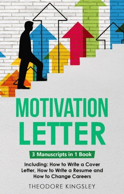 Theodore Kingsley - Motivation Letter, E-bok. Tillgänglighet: Lägg i varukorg