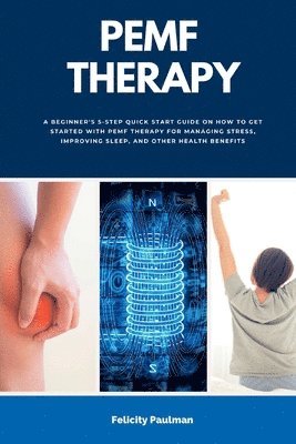 Felicity Paulman - PEMF Therapy, Häftad. Tillgänglighet: Lägg i varukorg