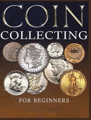 Albert Hopkins - Ultimate Guide to Coin Collecting, Inbunden. Tillgänglighet: Lägg i varukorg