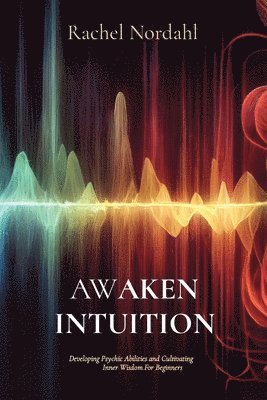 Awaken Intuition