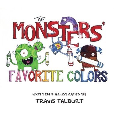 Travis Talburt - Monsters' Favorite Colors, Inbunden. Tillgänglighet: Lägg i varukorg
