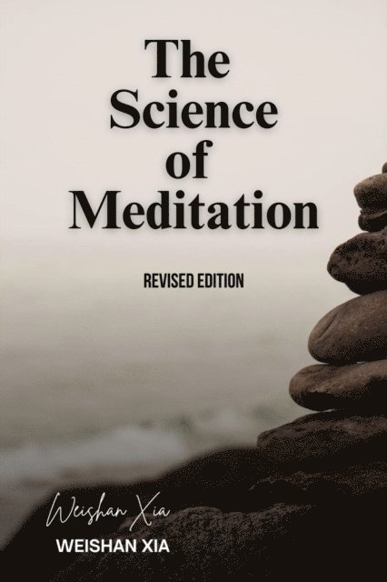 Weishan Xia - Science of Meditation, E-bok. Tillgänglighet: Lägg i varukorg
