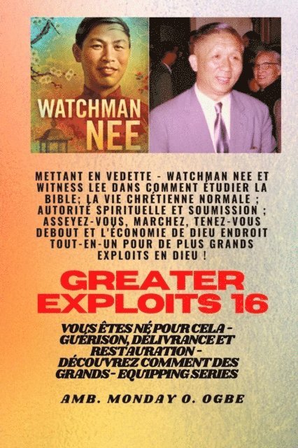 Ambassador Monday O. Ogbe, Witness Lee, Watchman Nee - Grands Exploits - 16 Mettant en vedette Watchman Nee et Witness Lee dans Comment étudier la Bible.., E-bok